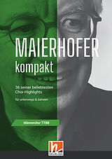 Lorenz Maierhofer Notenblätter Maierhofer kompakt TTBB - Kleinformat