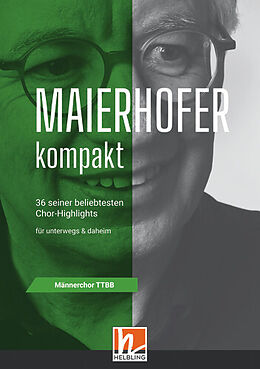 Lorenz Maierhofer Notenblätter Maierhofer kompakt TTBB - Kleinformat