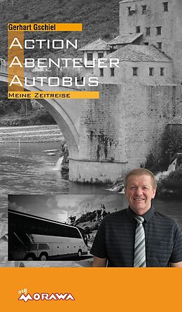 E-Book (epub) Action, Abenteuer, Autobus von Gerhart Gschiel