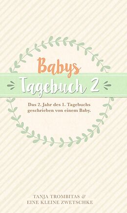 Fester Einband Babys Tagebuch 2 von Tanja Trombitas, eine kleine Zwetschke