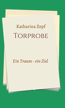 Fester Einband Torprobe von Katharina Zepf