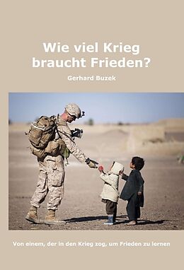 Fester Einband Wie viel Krieg braucht Frieden? von Gerhard Buzek