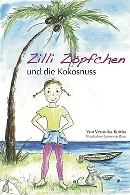 E-Book (epub) Zilli Zöpfchen und die Kokosnuss von Veronika Kotrba
