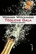 E-Book (epub) Tödliche Gala: Österreich Krimi von Werner Wöckinger
