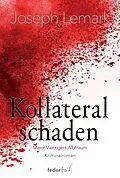 E-Book (epub) Kollateralschaden: Österreich Krimi von Joseph Lemark