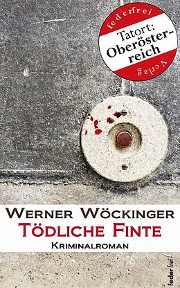 E-Book (epub) Tödliche Finte: Kriminalroman von Werner Wöckinger