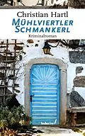 E-Book (epub) Mühlviertler Schmankerl: Österreich Krimi von Christian Hartl