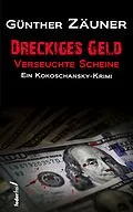 E-Book (epub) Dreckiges Geld - Verseuchte Scheine. Österreich Krimi von Günther Zäuner