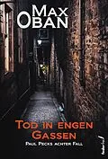 E-Book (epub) Tod in engen Gassen: Paul Pecks achter Fall. Österreichkrimi von Max Oban