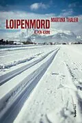 E-Book (epub) Loipenmord: Alpen-Krimi von Martina Thaler