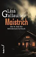 E-Book (epub) Maistrich: Österreich-Krimi von Lisa Gallauner