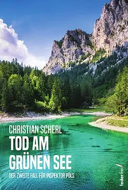 E-Book (epub) Tod am grünen See: Österreich-Krimi von Christian Scherl