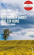 E-Book (epub) Der Gruber leidet wie ein Hund: Österreich-Krimi (Tatort Oberösterreich) von Werner Gumpinger