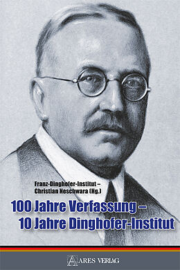 Fester Einband 100 Jahre Verfassung - 10 Jahre Dinghofer-Institut von 
