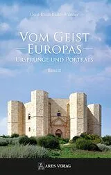 E-Book (epub) Vom Geist Europas von Gerd-Klaus Kaltenbrunner