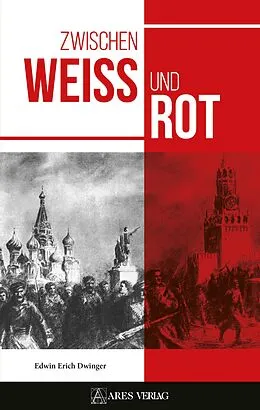 E-Book (epub) Zwischen Weiß und Rot von Edwin Erich Dwinger