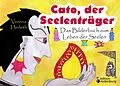 E-Book (epub) Cato, der Seelenträger - Das Bilderbuch zum Leben der Seelen von Verena Herleth