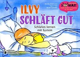 E-Book (epub) Ilvy schläft gut - Schlafen lernen mit System von Kerstin Hödlmoser, Sigrun Eder, Nicole Schäufler
