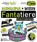 E-Book (epub) Ausmalspaß + Wissen: Fantatiere - Malbuch ab 6 Jahre. Artenvielfalt artgerecht erkunden für die ganze Familie. Empfohlen vom Naturschutzbund Österreich von Sigrun Eder, Gottlieb Eder