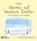 E-Book (epub) Warten auf bessere Zeiten - Ein Geschenkbuch in der Pandemie mit Passagen aus "Das Dekameron" von Giovanni Boccaccio (1313-1375) und bekannten Gedichten von Nicole Schäufler