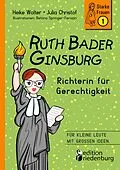 E-Book (pdf) Ruth Bader Ginsburg - Richterin für Gerechtigkeit von Heike Wolter, Julia Christof, Bettina Springer-Ferazin