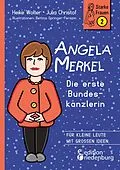 E-Book (pdf) Angela Merkel - Die erste Bundeskanzlerin von Heike Wolter, Julia Christof, Bettina Springer-Ferazin