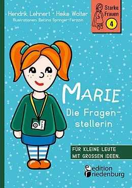 E-Book (pdf) Marie - Die Fragenstellerin von Hendrik Lehnert, Heike Wolter, Bettina Springer-Ferazin