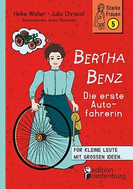 E-Book (epub) Bertha Benz - Die erste Autofahrerin von Heike Wolter, Julia Christof, Anika Slawinski