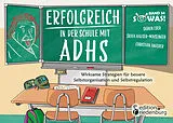 Kartonierter Einband Erfolgreich in der Schule mit ADHS - Wirksame Strategien für bessere Selbstorganisation und Selbstregulation von Sigrun Eder, Silvia Hauser-Maislinger