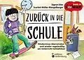E-Book (epub) Zurück in die Schule - Hindernisse überwinden und wieder regelmäßig am Unterricht teilnehmen von Sigrun Eder, Scarlett Müller-Mangelberger