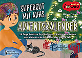 Kartonierter Einband Supergut mit ADHS  Adventskalender: 24 Tage Positive Psychologie, 24 Mitmach-Seiten und viele starke Ideen für das ganze Jahr von Sigrun Eder