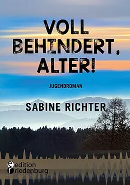 E-Book (epub) Voll behindert, Alter! von Sabine Richter