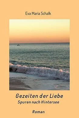 E-Book (epub) Gezeiten der Liebe von Eva Maria Schalk