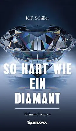 E-Book (epub) So hart wie ein Diamant von Karl Schiller