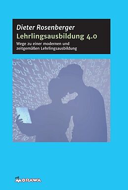 Fester Einband Lehrlingsausbildung 4.0 von Dieter Rosenberger