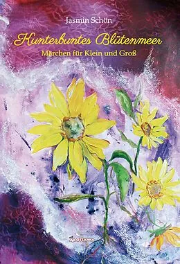 E-Book (epub) Kunterbuntes Blütenmeer von Jasmin Schön