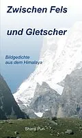 E-Book (epub) Zwischen Fels und Gletscher von Shanti Puri