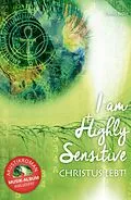 E-Book (epub) I am Highly Sensitive - Christus lebt! von Chris Novi, Prim. Assoc.-Prof. Priv.-Doz. Dr. Martin Aigner
