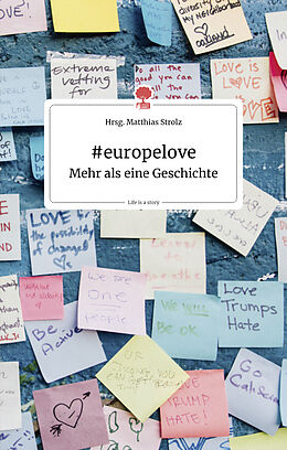 Fester Einband #europelove. Mehr als eine Geschichte. Live is a story - story.one von 