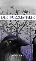 E-Book (epub) Der Puzzlespieler von Wilhelm R. Vogel