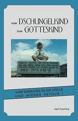 E-Book (epub) Vom Dschungelkind zum Gotteskind von April Fasching