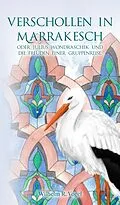 E-Book (epub) Verschollen in Marrakesch von Wilhelm R. Vogel