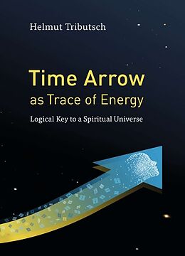 Livre Relié Time Arrow as Trace of Energy de Helmut Tributsch