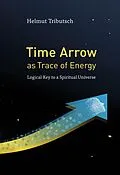 E-Book (epub) Time Arrow as Trace of Energy von Helmut Tributsch