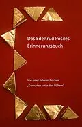 E-Book (epub) Das Edeltrud Posiles Erinnerungsbuch von Roswitha Springschitz, Monika Beckmann, Edith Dörfler