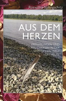 E-Book (epub) Aus dem Herzen von Roswitha Springschitz