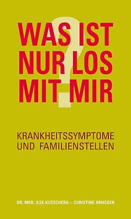 E-Book (epub) Was ist nur los mit mir? von Ilse Kutschera, Christine Brugger