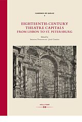 E-Book (pdf) Eighteenth-Century Theatre Capitals: From Lisbon to St. Petersburg von 