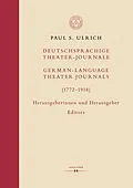 E-Book (pdf) Deutschsprachige Theater-Journale / German-Language Theater Journals (17721918) von Paul S. Ulrich
