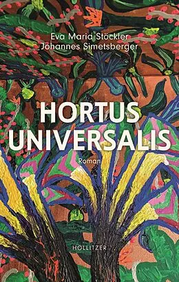 E-Book (epub) Hortus Universalis von Eva Maria Stöckler, Johannes Simetsberger
